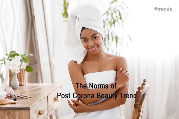 The Norms of Post-Corona Beauty Trend