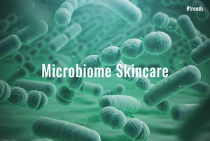 Microbiome Skincare: YOUR SKIN’S SECRET LIFE